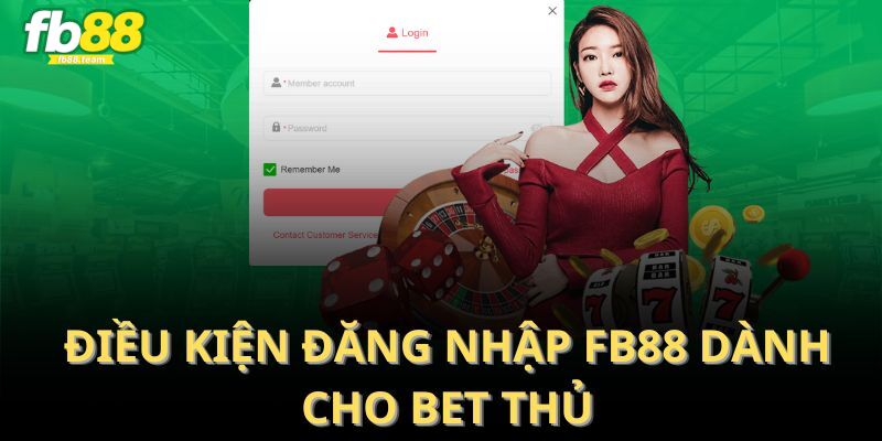 Đăng nhập tài khoản FB88 và những điều kiện cần tuân thủ